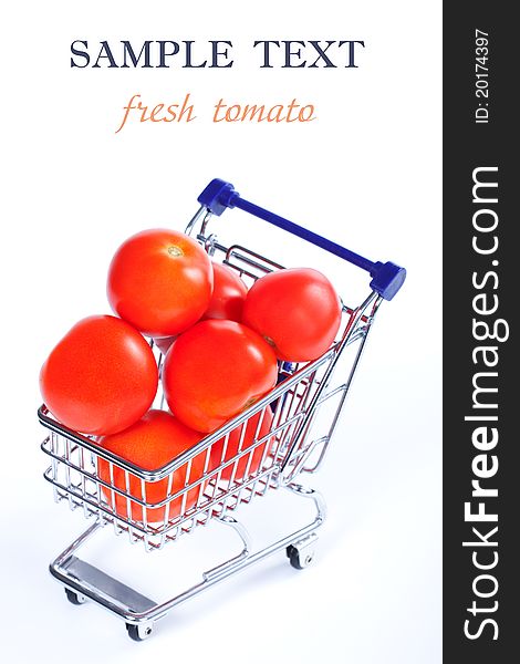 Tomatoes in a shopping cart on a white background. Tomatoes in a shopping cart on a white background