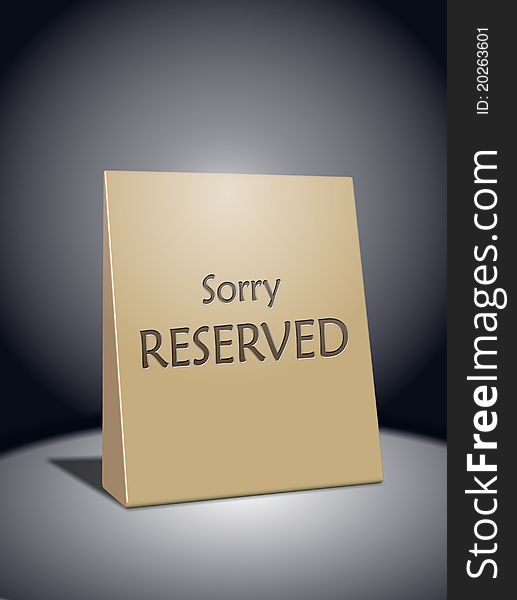 Sorry reserved sign standing on a table under spotlight