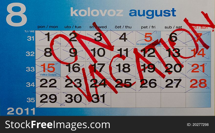 Calendar writings- reservation for vacation in august. Calendar writings- reservation for vacation in august.