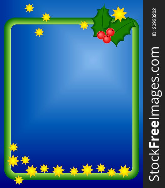 Green Christmas frame with graduated blue background, shiny yellow stars, green leaves and ripe red holy berries. Green Christmas frame with graduated blue background, shiny yellow stars, green leaves and ripe red holy berries.