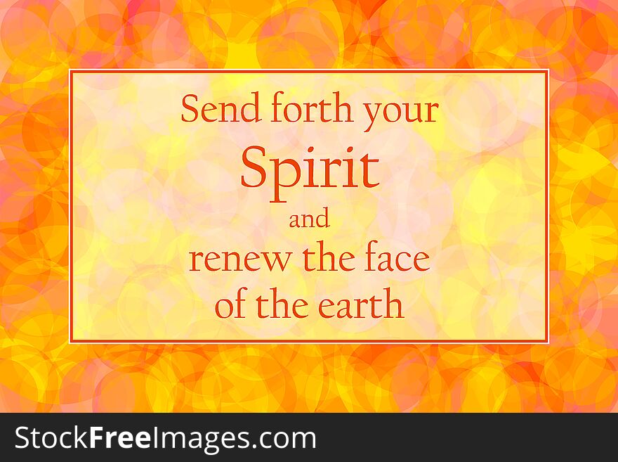 Pentecostal illustration: Send forth your spirit and renew the face of the earth