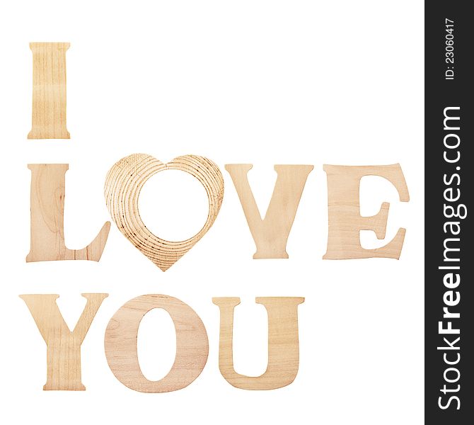 Words I Love You Made Of Wooden Textured Letters