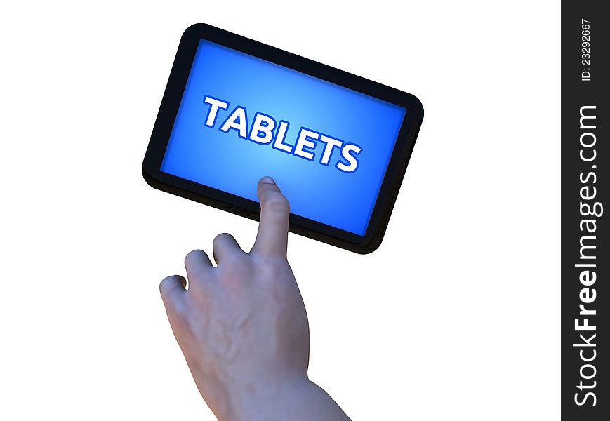 Computer generated image of hand holding a tablet displaying 'TABLETS'. White background.