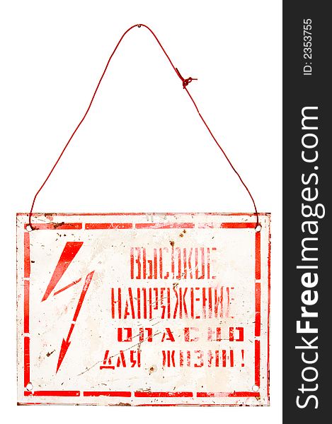 The tablet warning of danger to a life. Russian letters. The tablet warning of danger to a life. Russian letters