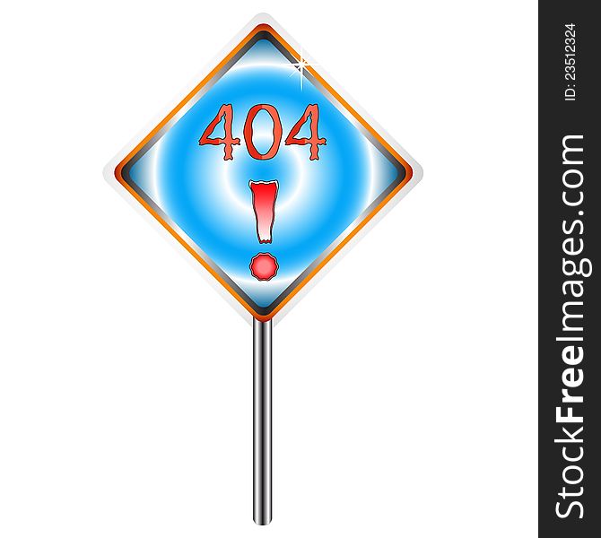 Sign 404 located on a white background. Sign 404 located on a white background