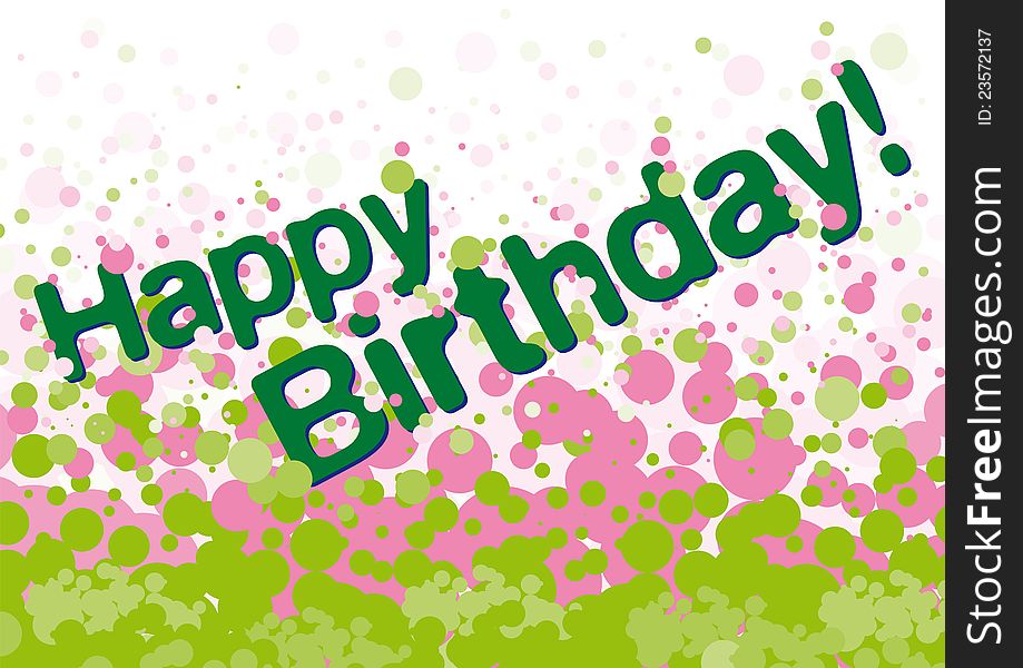 Happy birthday greetings card with green and pink bubbles on background