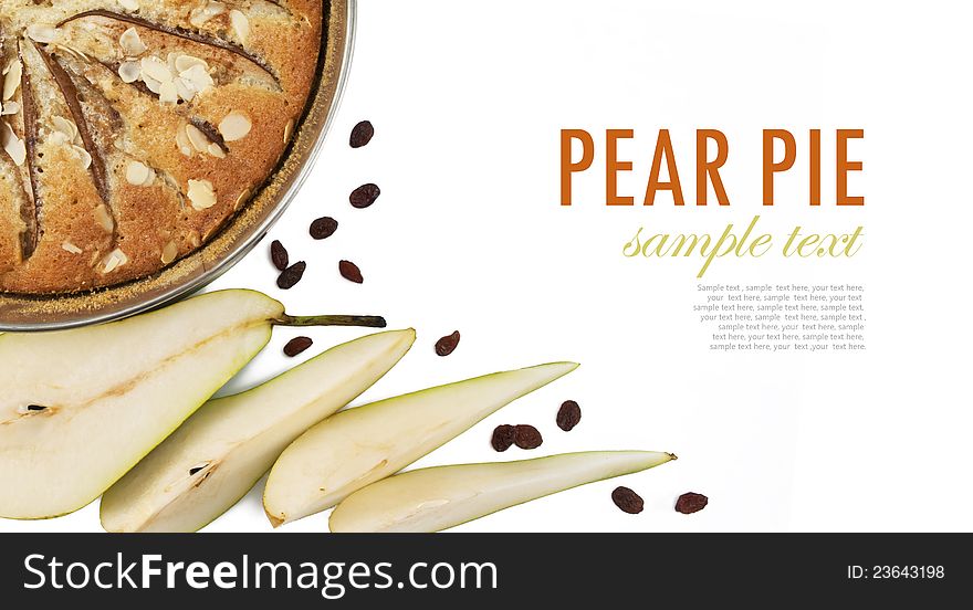 Homemade pear pie in a baking dish on white  background with sample text