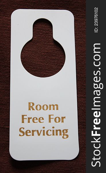 Room Free For Servicing Hotel Door Notice.