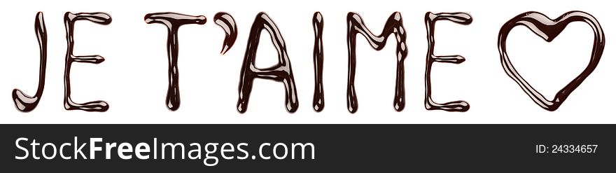 Je t'aime made from chocolate syrup on white background. Je t'aime made from chocolate syrup on white background