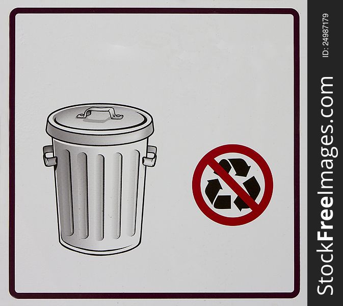 A sign for garbage and not recyclable materials warning. A sign for garbage and not recyclable materials warning