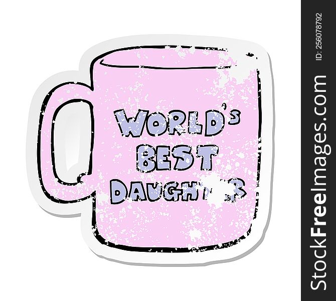distressed sticker of a worlds best daughter mug