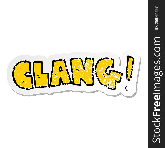 distressed sticker of a cartoon word clang