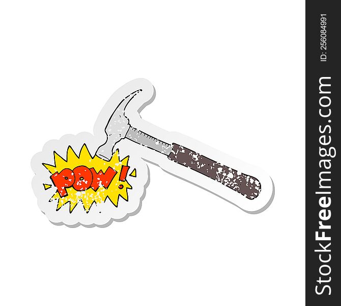 retro distressed sticker of a cartoon hammer