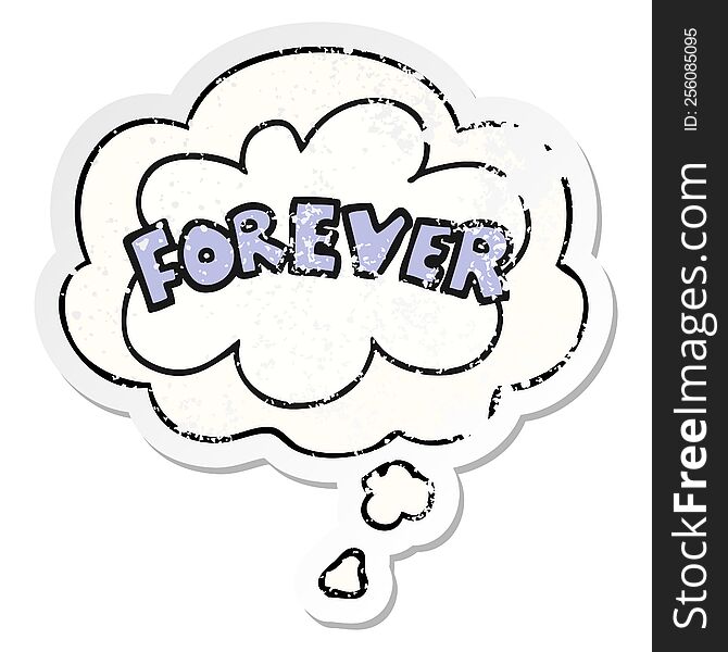 cartoon word Forever with thought bubble as a distressed worn sticker