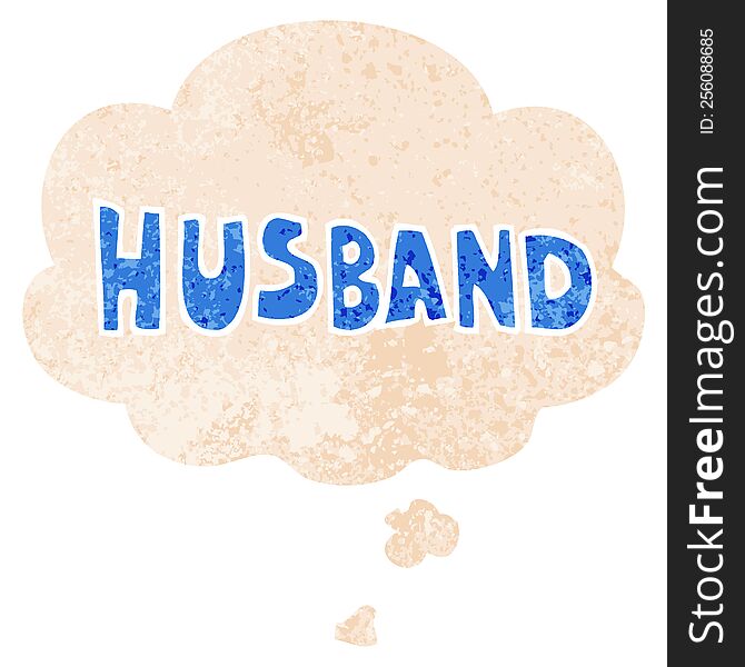 Cartoon Word Husband And Thought Bubble In Retro Textured Style