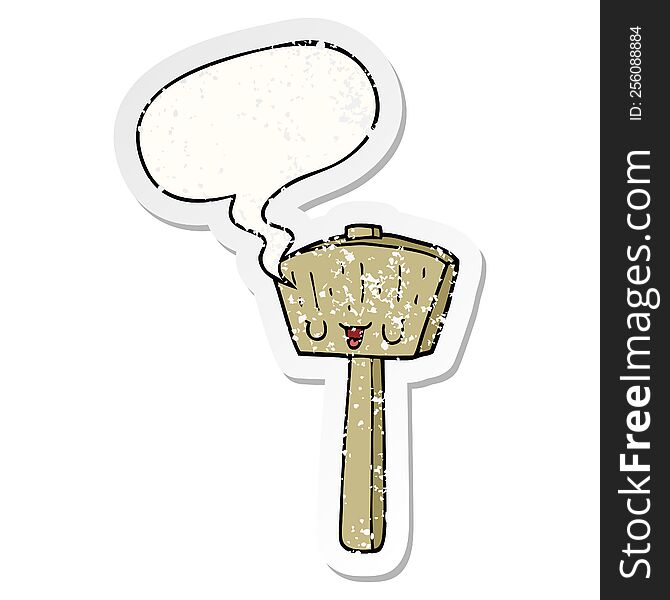 cartoon mallet with speech bubble distressed distressed old sticker. cartoon mallet with speech bubble distressed distressed old sticker