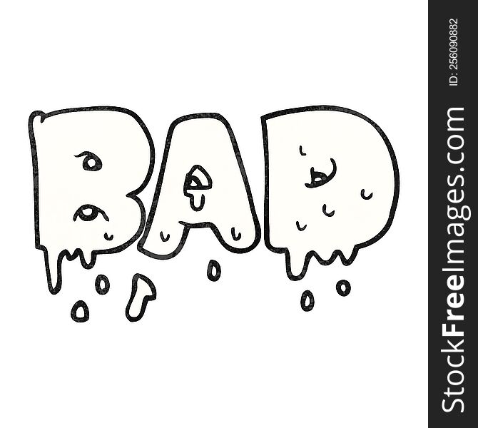 freehand textured cartoon word bad