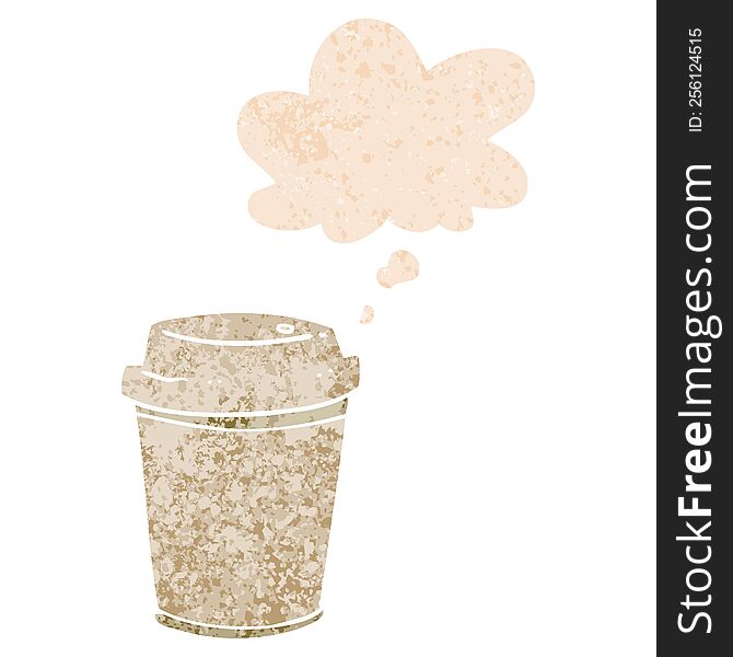 cartoon takeout coffee cup with thought bubble in grunge distressed retro textured style. cartoon takeout coffee cup with thought bubble in grunge distressed retro textured style
