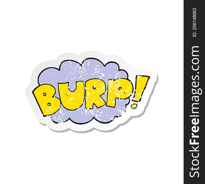 retro distressed sticker of a cartoon burp text