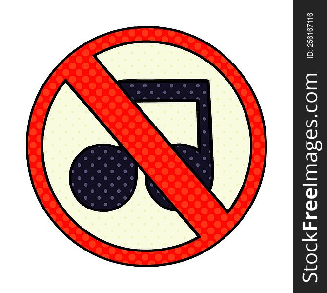 comic book style cartoon of a no music sign