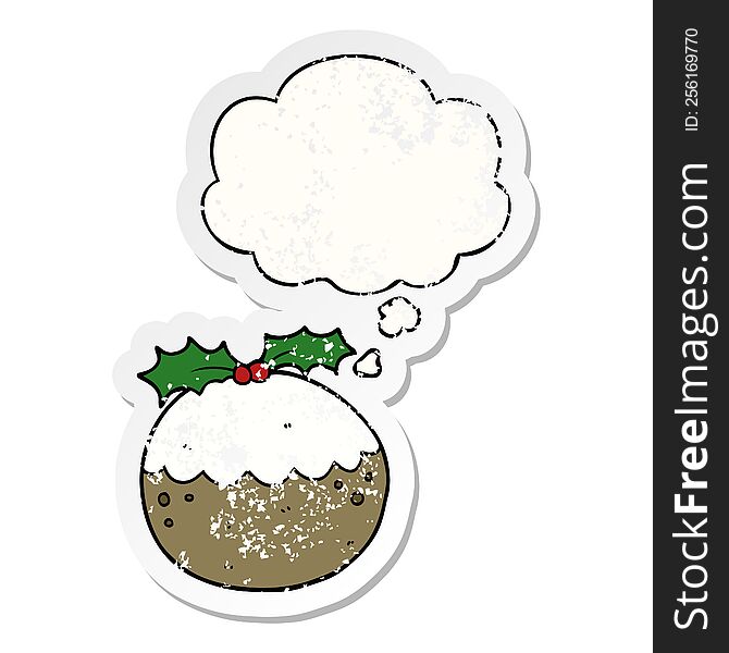 Cartoon Christmas Pudding And Thought Bubble As A Distressed Worn Sticker