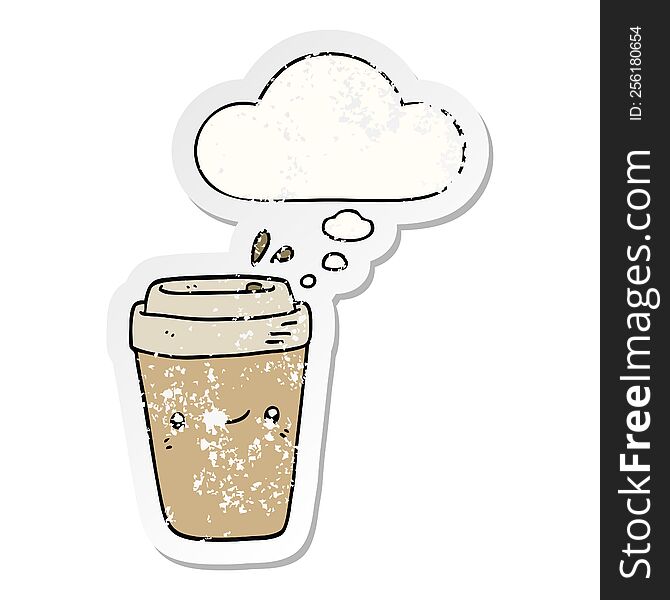 cartoon takeaway coffee with thought bubble as a distressed worn sticker