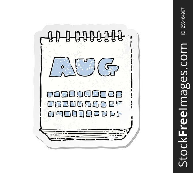 retro distressed sticker of a cartoon calendar showing month of august