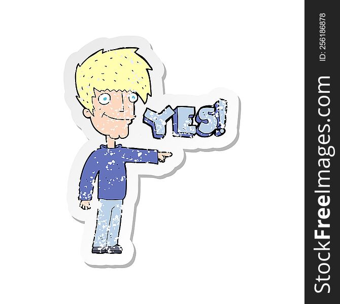retro distressed sticker of a cartoon man saying yes