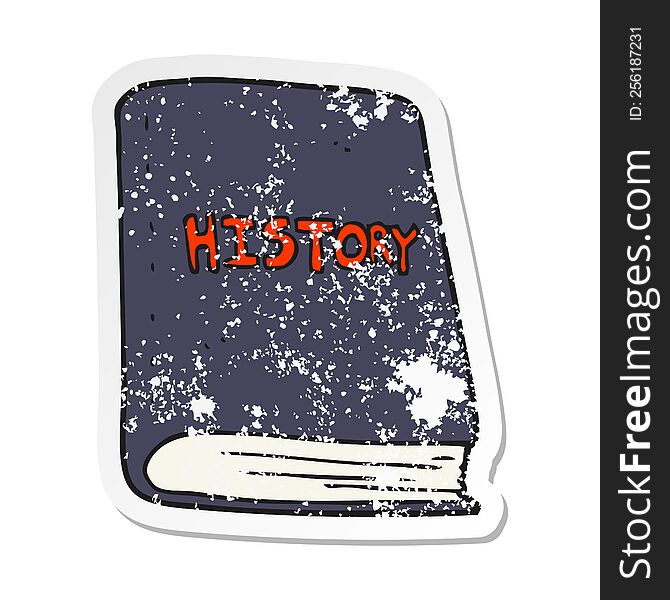 Retro Distressed Sticker Of A Cartoon History Book