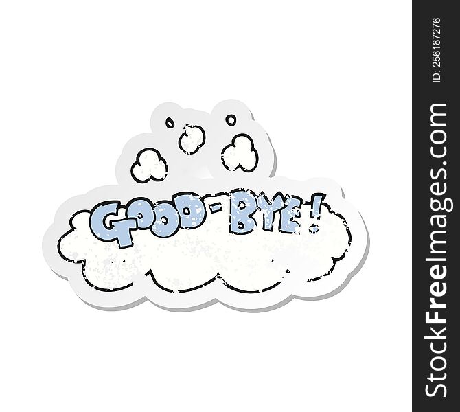 retro distressed sticker of a cartoon good-bye symbol