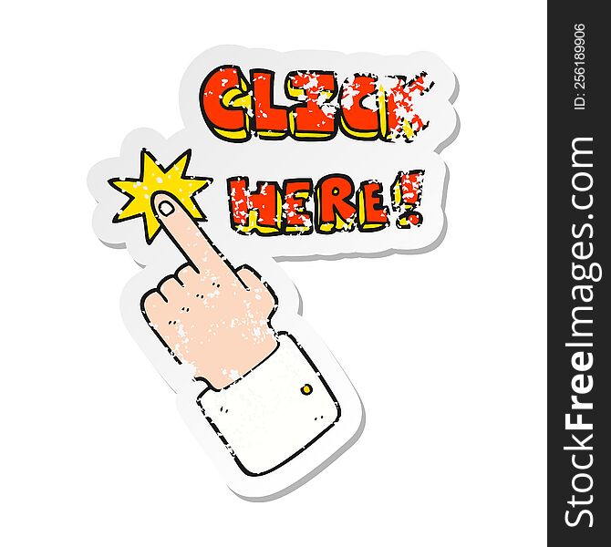 retro distressed sticker of a cartoon click here sign with finger