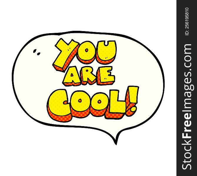 you are freehand drawn comic book speech bubble cartoon cool symbol. you are freehand drawn comic book speech bubble cartoon cool symbol