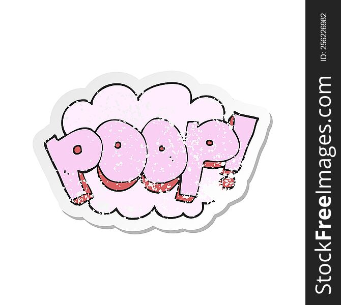 retro distressed sticker of a cartoon poop text