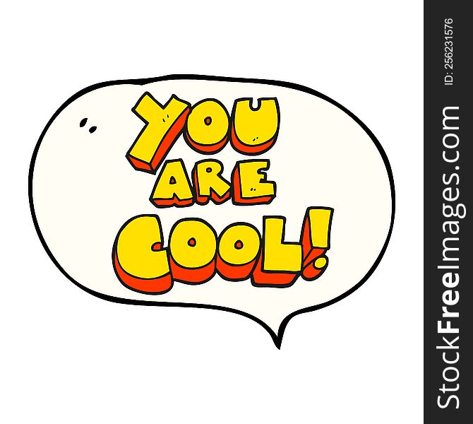 you are freehand drawn speech bubble cartoon cool symbol. you are freehand drawn speech bubble cartoon cool symbol