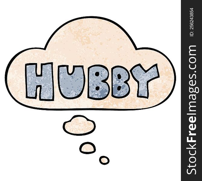 Cartoon Word Hubby And Thought Bubble In Grunge Texture Pattern Style