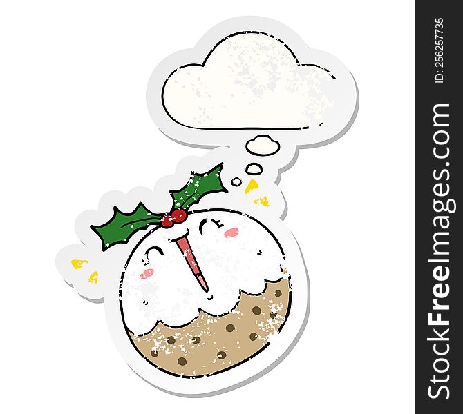 Cute Cartoon Christmas Pudding And Thought Bubble As A Distressed Worn Sticker