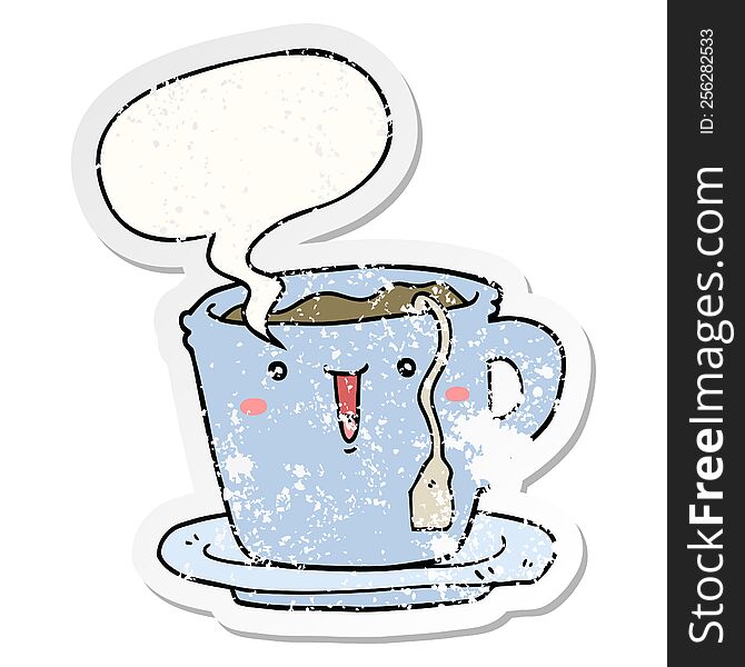 cute cartoon cup and saucer with speech bubble distressed distressed old sticker. cute cartoon cup and saucer with speech bubble distressed distressed old sticker