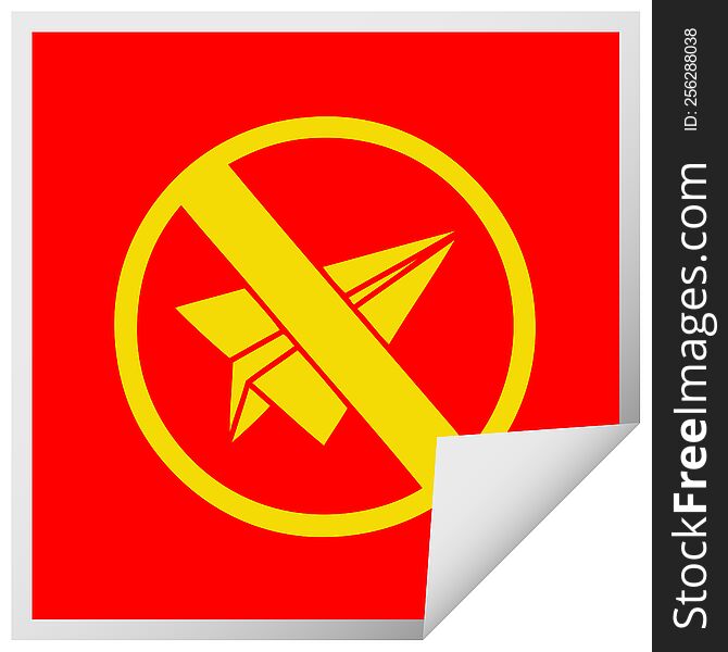 square peeling sticker cartoon of a no paper aeroplanes allowed