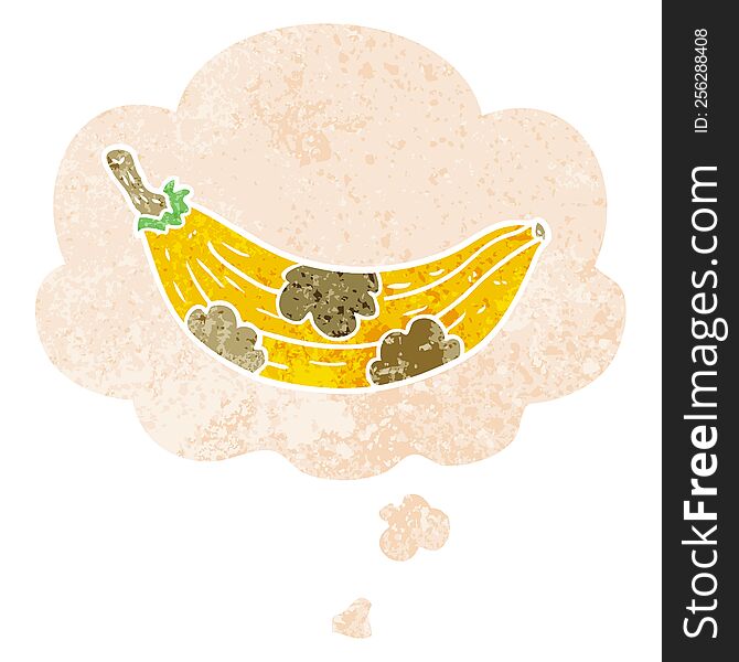 cartoon old banana with thought bubble in grunge distressed retro textured style. cartoon old banana with thought bubble in grunge distressed retro textured style