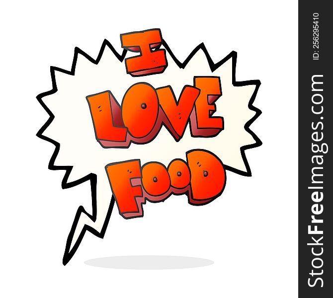 freehand drawn speech bubble cartoon I love food symbol