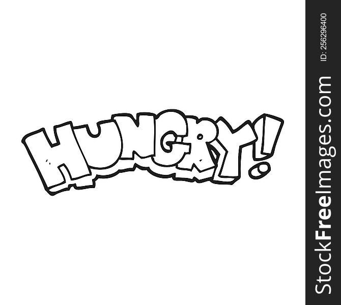 freehand drawn black and white cartoon hungry text