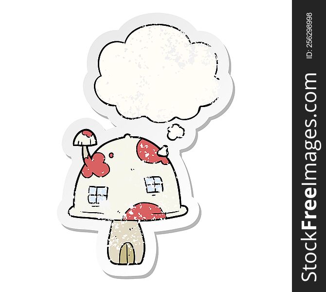cartoon mushroom house with thought bubble as a distressed worn sticker