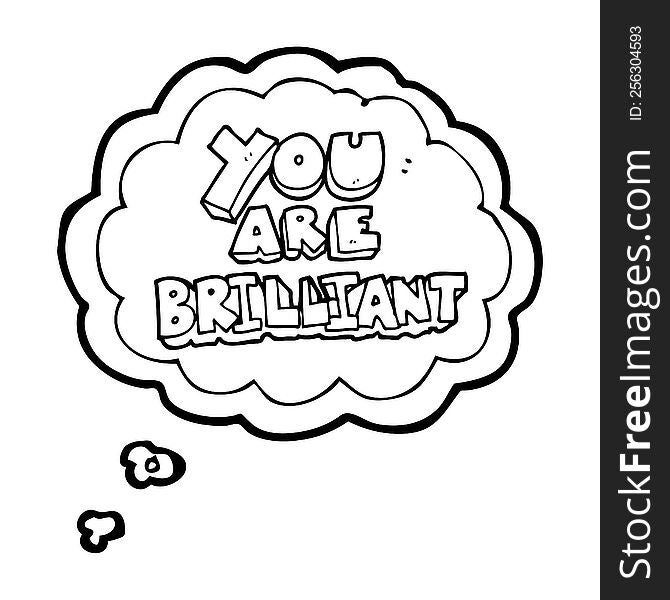 you are brilliant thought bubble cartoon symbol