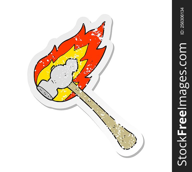 retro distressed sticker of a cartoon flaming hammer