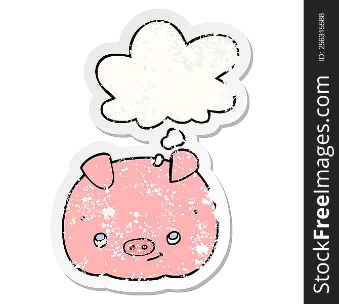 Cartoon Happy Pig And Thought Bubble As A Distressed Worn Sticker