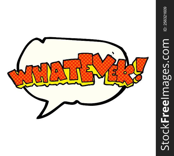 comic book speech bubble cartoon Whatever! sign