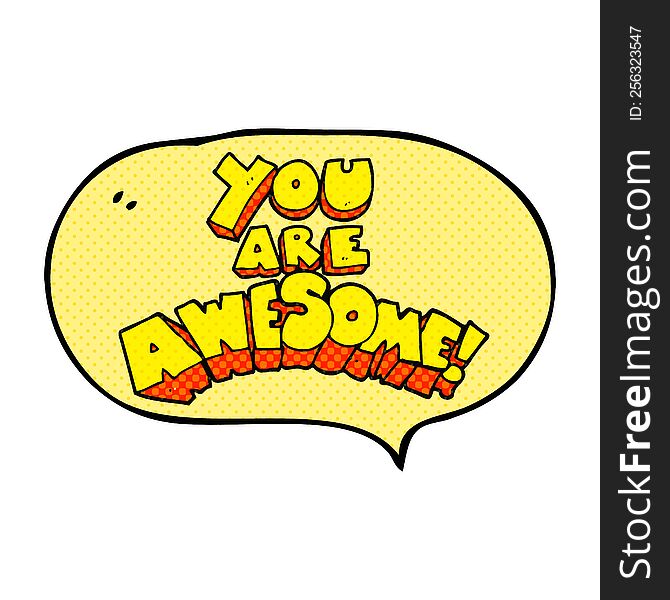 you are awesome freehand drawn comic book speech bubble cartoon sign. you are awesome freehand drawn comic book speech bubble cartoon sign
