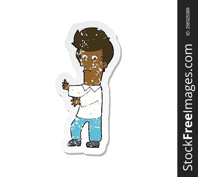 retro distressed sticker of a cartoon man gesturing wildly