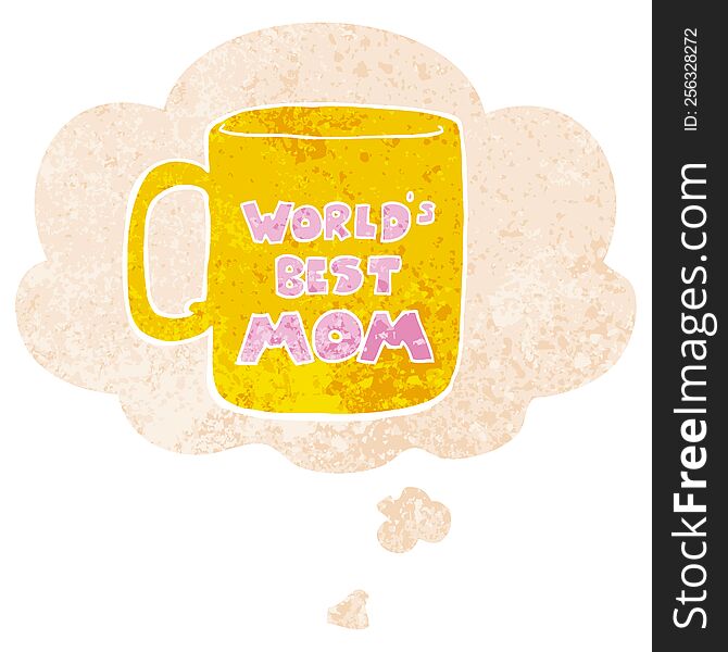 worlds best mom mug with thought bubble in grunge distressed retro textured style. worlds best mom mug with thought bubble in grunge distressed retro textured style