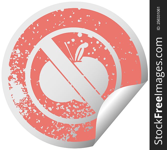 distressed circular peeling sticker symbol of a no fruit allowed sign